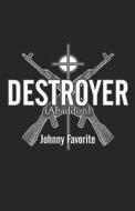 Destroyer (abaddon) di Johnny Favorite edito da Publishamerica