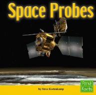 Space Probes di Steve Kortenkamp edito da First Facts Books
