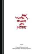 Solidarity, Memory and Identity edito da Cambridge Scholars Publishing