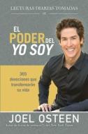 Lecturas Diarias Tomadas de El Poder del Yo Soy: 365 Devociones Que Transformarán Su Vida di Joel Osteen edito da FAITHWORDS