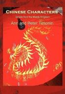 Chinese Characters di Ann, Peter Timonin edito da Xlibris