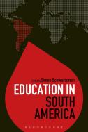 Education in South America edito da BLOOMSBURY ACADEMIC