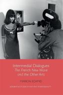 Intermedial Dialogues di Marion (University of Edinburgh) Schmid edito da Edinburgh University Press