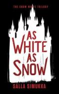 As White as Snow di Salla Simukka edito da Skyscape
