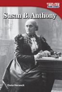 Susan B. Anthony (Library Bound) (Early Fluent Plus) di Dona Herweck Rice edito da TEACHER CREATED MATERIALS