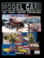 Model Car Builder No. 8: Tips, Tricks, How-Tos, and Feature Cars! di MR Roy R. Sorenson edito da Createspace