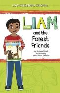 Liam and the Forest Friends di Andrew Stark edito da PICTURE WINDOW BOOKS