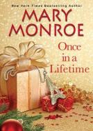 Once in a Lifetime di Mary Monroe edito da DAFINA