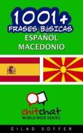 1001+ Frases Basicas Espanol - Macedonio di Gilad Soffer edito da Createspace