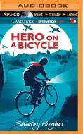Hero on a Bicycle di Shirley Hughes edito da Candlewick on Brilliance Audio
