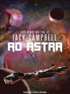 Ad Astra di Jack Campbell edito da Tantor Audio