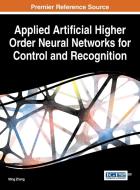Applied Artificial Higher Order Neural Networks for Control and Recognition edito da Information Science Reference