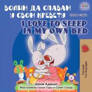 I Love to Sleep in My Own Bed (Serbian English Bilingual Book - Cyrillic alphabet) di Shelley Admont, Kidkiddos Books edito da KidKiddos Books Ltd.