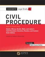 Casenote Legal Briefs for Civil Procedure Keyed to Subrin, Minow, Brodin, Main, and Lahav di Casenote Legal Briefs edito da ASPEN PUBL