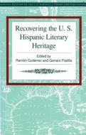 Recovering the U.S. Hispanic Literary Heritage di Maria Herrera-Sobek edito da ARTE PUBLICO PR
