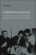 Correspondence - The Foundation of the Situationist International (June 1957-August di Guy Debord edito da Semiotexte