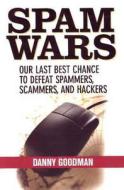 Spam Wars di Danny Goodman edito da Select Books Inc