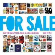 For Sale: Over 200 Innovative Solutions in Packaging Design di John Foster edito da HOW BOOKS