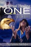 Spiritual Healing of One 9/11 Pentagon Survivor di Ophelia Fair Beier edito da XULON PR