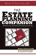 The Estate Planning Companion - A Practical Guide To Your Estate Plan di Mark Coulter edito da Borders Personal Publishing