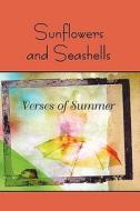 Sunflowers and Seashells: Verses of Summer edito da Eber & Wein Publishing