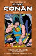 Chronicles Of King Conan Volume 5: The Black Dragons And Other Stories di Alan Zelenetz edito da Dark Horse Comics