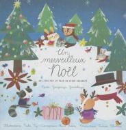 Un Merveilleuz Noel: Un Livre Pop Up Pour un Hiver Enchante di Yevgeniya Yeretskaya edito da Jumping Jack Press
