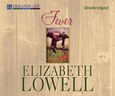 Fever di Elizabeth Lowell edito da Dreamscape Media