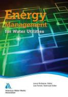 Energy Management for Water Utilities di Awwa edito da American Water Works Association