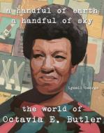 A Handful Of Earth, A Handful Of Sky di Lynell George edito da Angel City Press