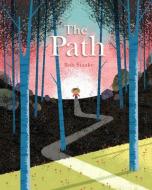 The Path di Bob Staake edito da MINEDITIONS