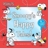 Snoopy's Happy Tales!: Snoopy Goes to School; Snoopy Takes Off!; Shoot for the Moon, Snoopy!; Best Friend for Snoopy; Woodstock's First Fligh di Charles M. Schulz edito da SIMON SPOTLIGHT
