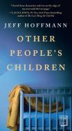 Other People's Children di Jeff Hoffmann edito da POCKET BOOKS