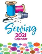 Sewing 2021 Calendar di Wall Craft Calendars edito da Gumdrop Press