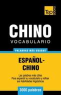 Vocabulario Espanol-Chino - 3000 Palabras Mas Usadas di Andrey Taranov edito da T&p Books