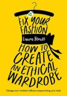 Fix Your Fashion di Laura Strutt edito da Bonnier Books Ltd