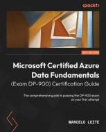 Microsoft Certified Azure Data Fundamentals (Exam DP-900) Certification Guide: The comprehensive guide to passing the DP-900 exam on your first attemp di Marcelo Leite edito da PACKT PUB