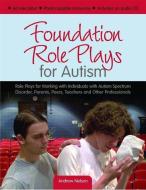 Foundation Role Plays For Autism di Andrew Nelson edito da Jessica Kingsley Publishers