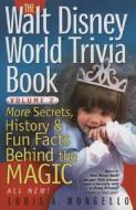 The Walt Disney World Trivia Book di Louis A. Mongello edito da The Intrepid Traveler