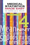 Medical Statistics Made Easy 4 Ed di Michael Harris, Gordon Taylor edito da Scion Publishing Ltd