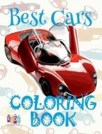 ✌ Best Cars ✎ Car Coloring Book for Boys ✎ Coloring Book 6 Year Old ✍ (Coloring Book Mini) Coloring Book: ✌ Coloring Boo di Kids Creative Publishing edito da Createspace Independent Publishing Platform