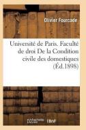 Facultï¿½ de Droit. de la Condition Civile Des Domestiques di Fourcade-O edito da Hachette Livre - Bnf