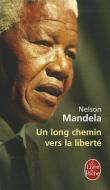 Un Long Chemin Vers La Liberté di Nelson Mandela edito da LIVRE DE POCHE