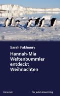 Hannah-Mia Weltenbummler entdeckt Weihnachten di Sarah Fakhoury edito da Esras.net GmbH