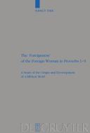The 'Foreignness' of the Foreign Woman in Proverbs 1-9 di Nancy Nam Hoon Tan edito da De Gruyter