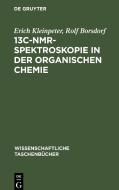 13C-NMR-Spektroskopie in der organischen Chemie di Erich Kleinpeter, Rolf Borsdorf edito da De Gruyter