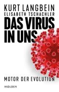 Das Virus in uns di Kurt Langbein, Tschachler Elisabeth edito da Molden Verlag