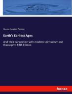 Earth's Earliest Ages di George Hawkins Pember edito da hansebooks