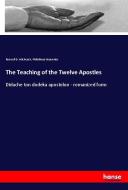 The Teaching of the Twelve Apostles di Roswell D. Hitchcock, Philotheos Bryennios edito da hansebooks