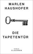 Die Tapetentür di Marlen Haushofer edito da Claassen-Verlag